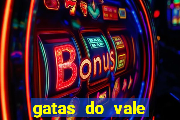 gatas do vale juazeiro ba